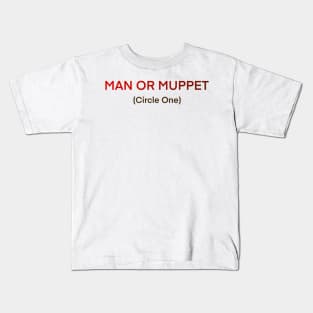 Man or muppet Kids T-Shirt